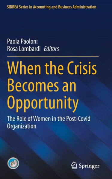 Cuando la crisis se convierte en una oportunidad: el papel de la mujer en la organización post-Covid (Serie Sidrea en contabilidad y administración de empresas)