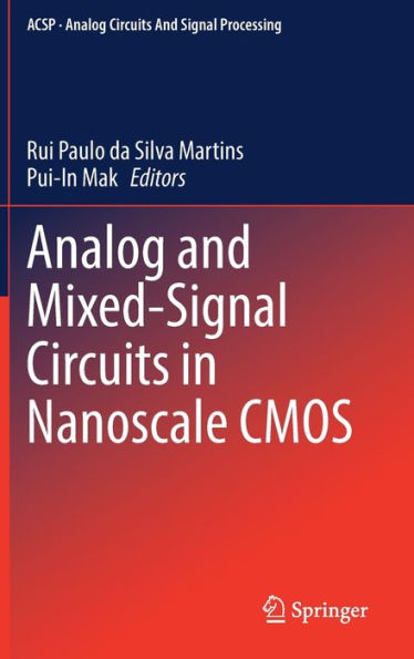 Analog And Mixed-Signal Circuits In Nanoscale Cmos (Analog Circuits And Signal Processing)