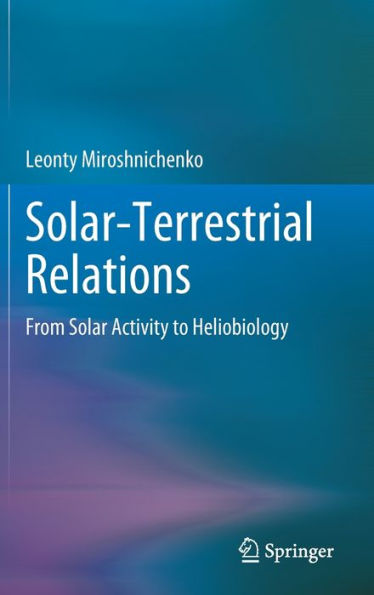 Solar-Terrestrial Relations: From Solar Activity To Heliobiology