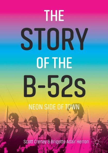 The Story Of The B-52S: Neon Side Of Town