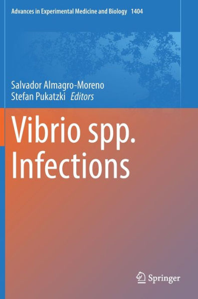 Vibrio Spp. Infections (Advances In Experimental Medicine And Biology, 1404)