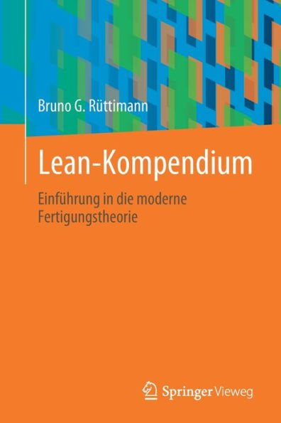 Lean-Kompendium: Einführung In Die Moderne Fertigungstheorie (German Edition)