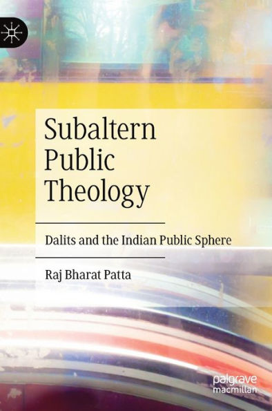 Subaltern Public Theology: Dalits And The Indian Public Sphere