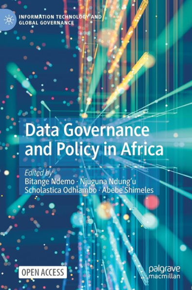 Data Governance And Policy In Africa (Information Technology And Global Governance) - 9783031244971