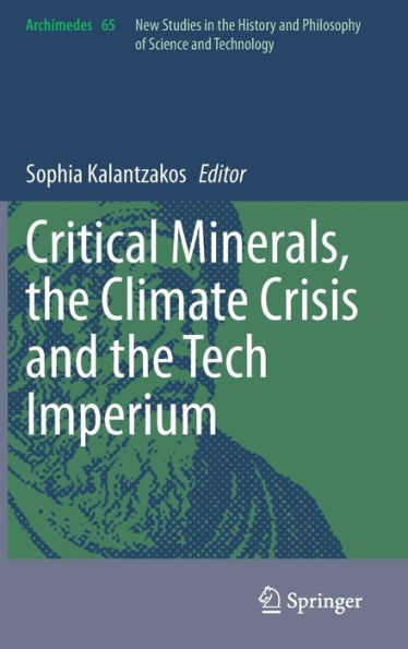 Critical Minerals, The Climate Crisis And The Tech Imperium (Archimedes, 65)