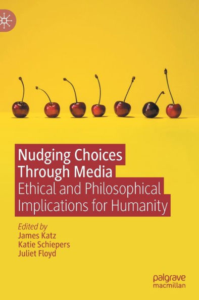Nudging Choices Through Media: Ethical And Philosophical Implications For Humanity