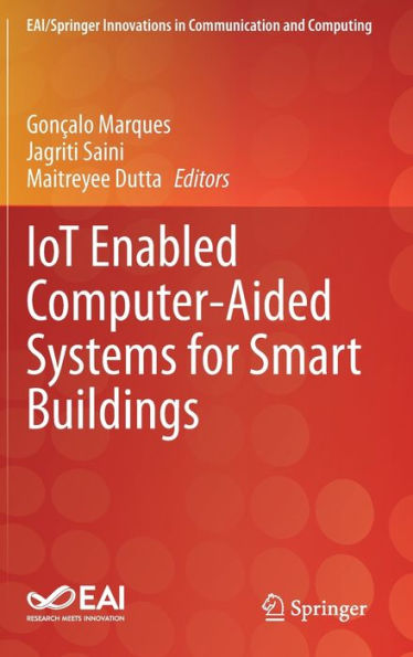 Iot Enabled Computer-Aided Systems For Smart Buildings (Eai/Springer Innovations In Communication And Computing)