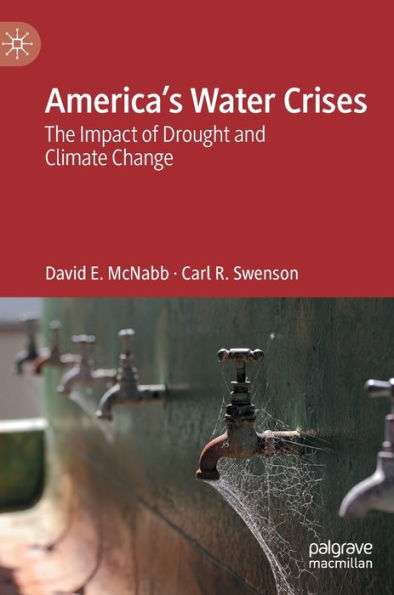 America'S Water Crises: The Impact Of Drought And Climate Change