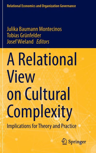 Una visión relacional de la complejidad cultural: implicaciones para la teoría y la práctica (economía relacional y gobernanza organizacional)