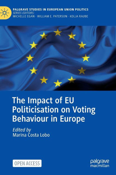 The Impact Of Eu Politicisation On Voting Behaviour In Europe (Palgrave Studies In European Union Politics) - 9783031291869