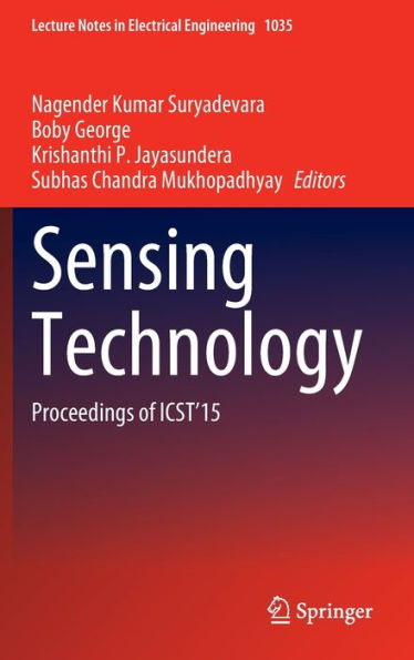 Sensing Technology: Proceedings Of Icst'15 (Lecture Notes In Electrical Engineering, 1035)