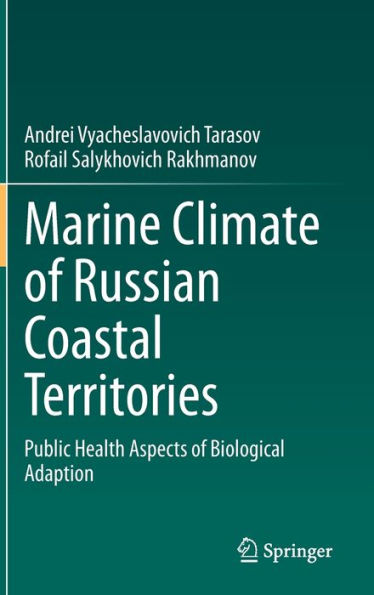 Marine Climate Of Russian Coastal Territories: Public Health Aspects Of Biological Adaption