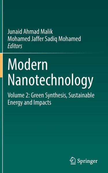 Modern Nanotechnology: Volume 2: Green Synthesis, Sustainable Energy And Impacts