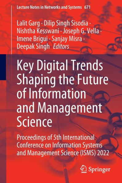 Key Digital Trends Shaping The Future Of Information And Management Science: Proceedings Of 5Th International Conference On Information Systems And ... (Lecture Notes In Networks And Systems, 671)