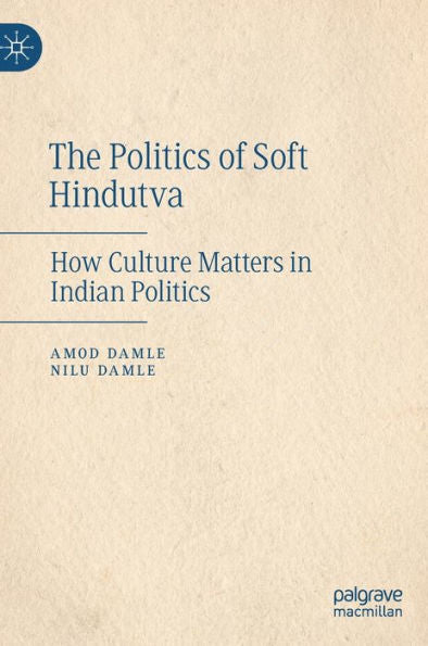 The Politics Of Soft Hindutva: How Culture Matters In Indian Politics