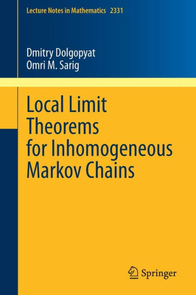 Local Limit Theorems For Inhomogeneous Markov Chains (Lecture Notes In Mathematics, 2331)