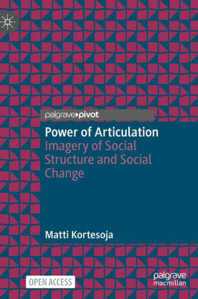 Power Of Articulation: Imagery Of Social Structure And Social Change