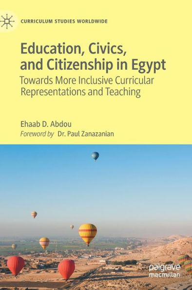 Education, Civics, And Citizenship In Egypt: Towards More Inclusive Curricular Representations And Teaching (Curriculum Studies Worldwide)