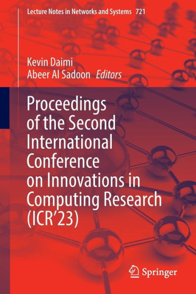 Proceedings Of The Second International Conference On Innovations In Computing Research (Icr'23) (Lecture Notes In Networks And Systems, 721)