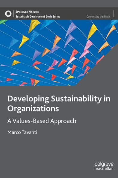 Desarrollar la sostenibilidad en las organizaciones: un enfoque basado en valores (Serie Objetivos de Desarrollo Sostenible)