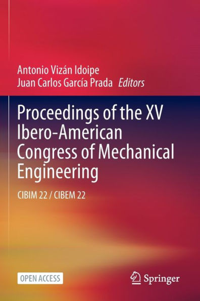 Proceedings Of The Xv Ibero-American Congress Of Mechanical Engineering: Cibim 22 / Cibem 22