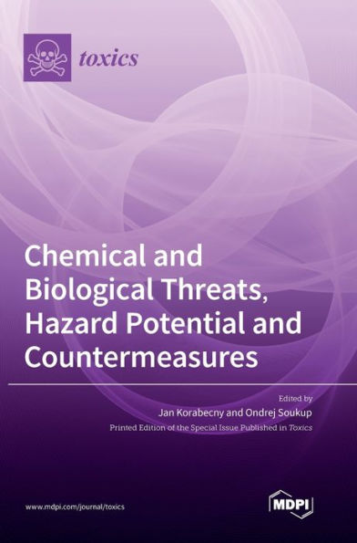 Chemical And Biological Threats, Hazard Potential And Countermeasures