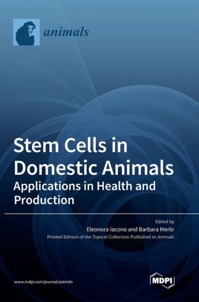 Stem Cells In Domestic Animals: Applications In Health And Production