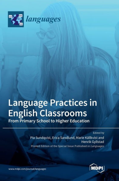 Language Practices In English Classrooms: From Primary School To Higher Education