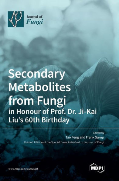 Secondary Metabolites From Fungi: In Honour Of Prof. Dr. Ji-Kai Liu's 60Th Birthday