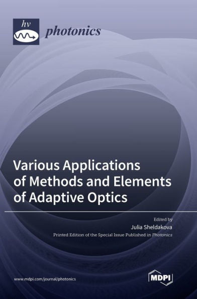 Various Applications Of Methods And Elements Of Adaptive Optics