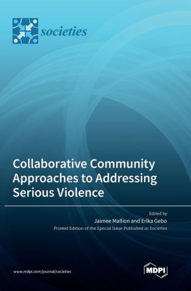 Collaborative Community Approaches To Addressing Serious Violence