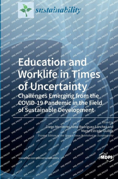 Education And Worklife In Times Of Uncertainty: Challenges Emerging From The Covid-19 Pandemic In The Field Of Sustainable Development