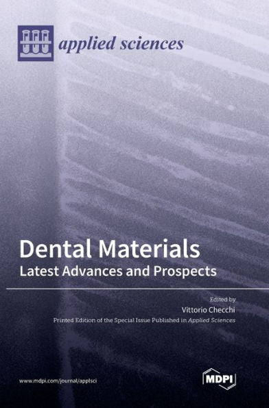 Dental Materials: Latest Advances And Prospects