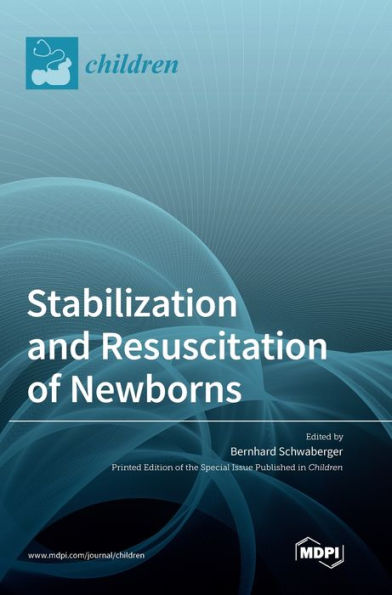 Stabilization And Resuscitation Of Newborns