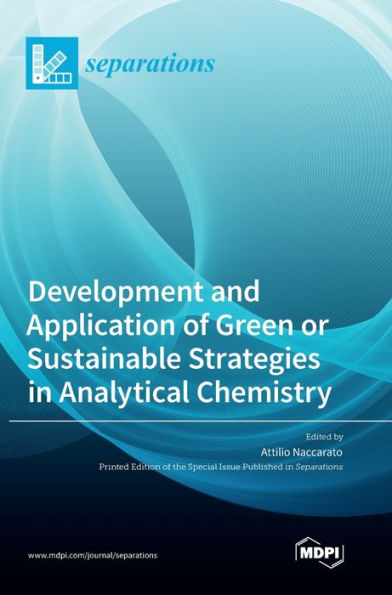 Development And Application Of Green Or Sustainable Strategies In Analytical Chemistry