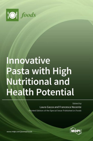 Innovative Pasta With High Nutritional And Health Potential