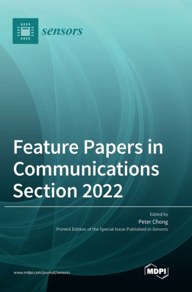 Feature Papers In Communications Section 2022