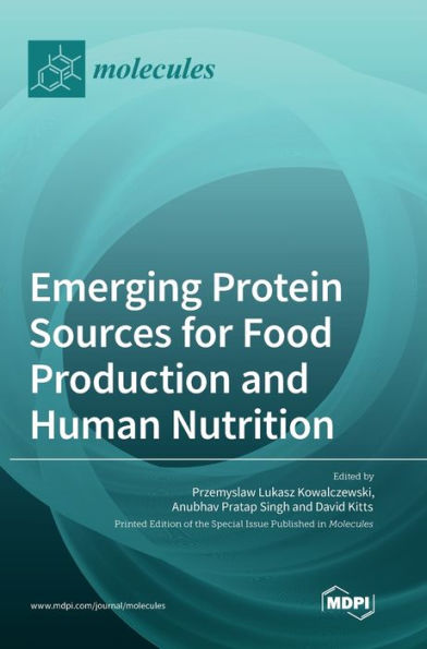 Emerging Protein Sources For Food Production And Human Nutrition