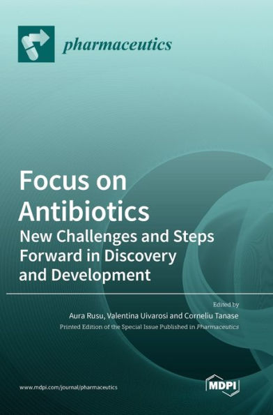 Focus On Antibiotics: New Challenges And Steps Forward In Discovery And Development