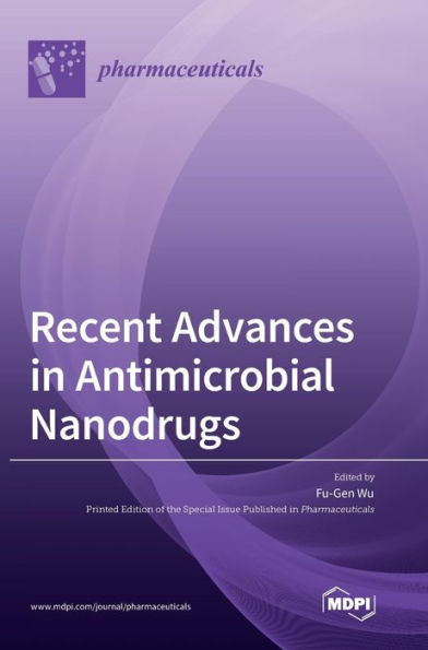 Recent Advances In Antimicrobial Nanodrugs