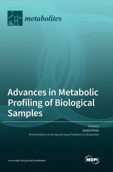 Advances In Metabolic Profiling Of Biological Samples