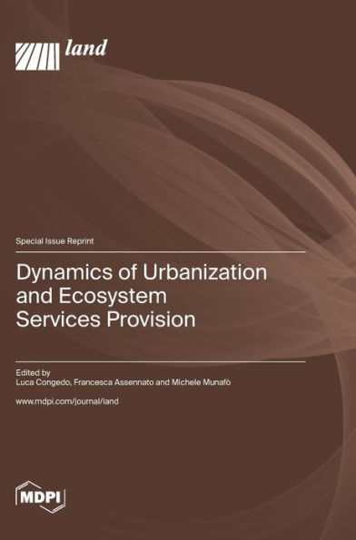 Dynamics Of Urbanization And Ecosystem Services Provision