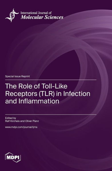 The Role Of Toll-Like Receptors (Tlr) In Infection And Inflammation