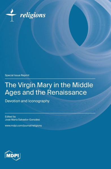 The Virgin Mary In The Middle Ages And The Renaissance