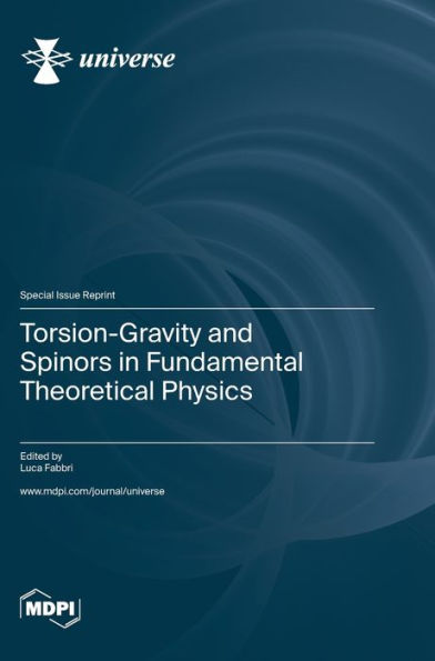 Torsion-Gravity And Spinors In Fundamental Theoretical Physics