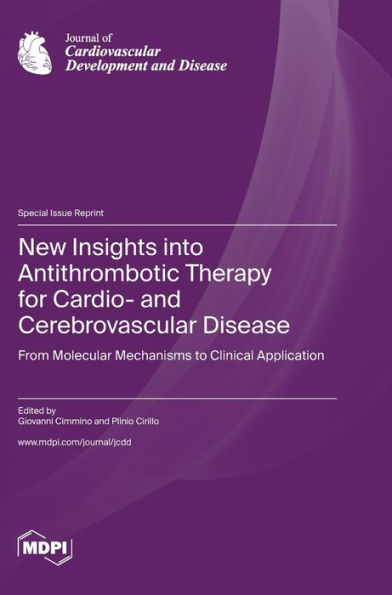 New Insights Into Antithrombotic Therapy For Cardio- And Cerebrovascular Disease: From Molecular Mechanisms To Clinical Application