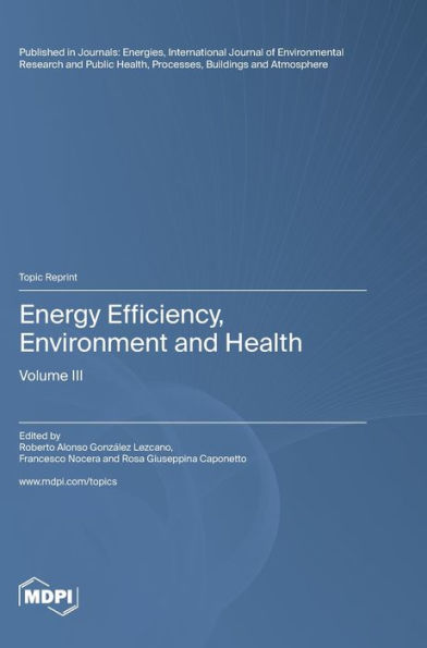 Energy Efficiency, Environment And Health: Volume Iii