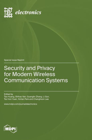Security And Privacy For Modern Wireless Communication Systems