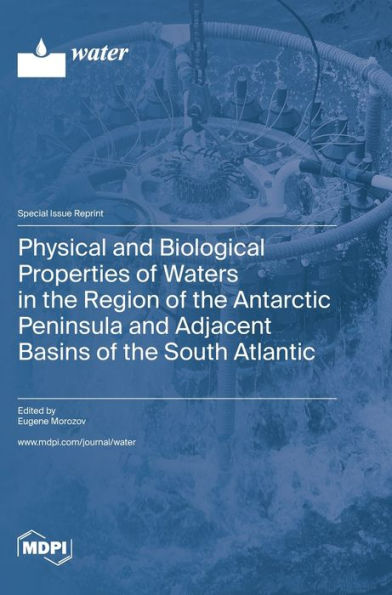 Physical And Biological Properties Of Waters In The Region Of The Antarctic Peninsula And Adjacent Basins Of The South Atlantic
