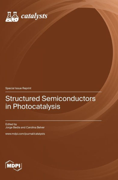 Structured Semiconductors In Photocatalysis